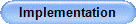 Implementation