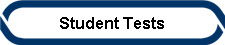 Student Tests