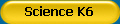 Science K6